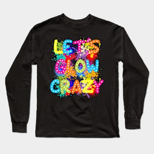 Lets A Glow Group Team Tie Dye Long Sleeve T-Shirt